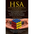 HSA Owners Manual: What Every Accountholder, Employer and Benefits Consultant Needs to Know about Health Savings Accounts - and How to Us - Paperback