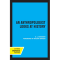 An Anthropologist Looks at History - Paperback