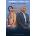 An Unexpected Challenge: My Battle with Cancer - Paperback
