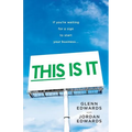 This Is It: If You're Waiting for a Sign to Start Your Business - Paperback