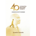 40 Lessons Before Forty: The Chronicles of A Learner - Paperback