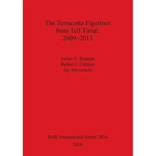 The Terracotta Figurines from Tell Timai: 2009-2013 - Paperback