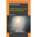 Beyond Beauty: Aesthetic Philosophy as a Tool for Liberatory Education - Hardcover