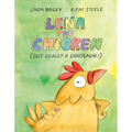 Lena the Chicken (But Really a Dinosaur!) - Hardcover