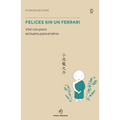 Felices Sin Un Ferrari - Hardcover