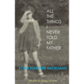 All the Things I Never Told My Father - Paperback