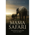 Mama Safari: Trust Jesus in your jeep. "God's Got This!" - Paperback
