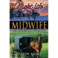 Nightlife of a Midwife: Stories of Life, Birth and the Providence of God - Paperback