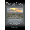 Ventral Depths: Alchemical Themes and Mythic Motifs in the Great Central Valley of California - Paperback
