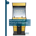 Representations of Poverty in Videogames - Paperback