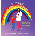 Yay! Yippee! My Mommy's Having a Baby!: A book for kids with a sibling on the way from a single mom - Hardcover