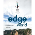 The Edge of the World: A Visual Adventure to the Most Extraordinary Places on Earth - Paperback