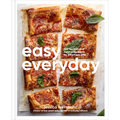 Easy Everyday: 100 Recipes and Meal Prep Ideas for Effortless Eats; A Cookbook - Hardcover