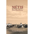 Metis: Mixed Blood Stories - Hardcover