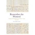 Remember the Women! Heading up the Branches of our Women's Family Tree, Part 3: Hannah Marie Colburn Dakin, Abigail Jennings Smith, Hannah Elizabeth R - Hardcover