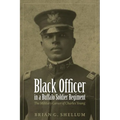 Black Officer in a Buffalo Soldier Regiment: The Military Career of Charles Young - Paperback