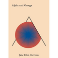 Alpha and Omega - Hardcover