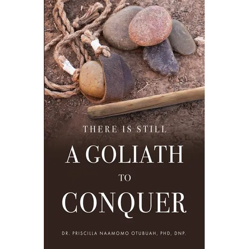 There is Still a Goliath to Conquer - Paperback