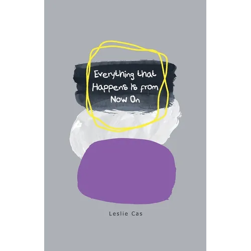 Everything that Happens Is from Now On - Paperback