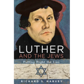 Luther and the Jews: Putting Right the Lies - Paperback