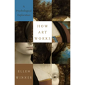How Art Works: A Psychological Exploration - Hardcover