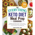 The Everything Keto Diet Meal Prep Cookbook: Includes: Sage Breakfast Sausage, Chicken Tandoori, Philly Cheesesteak-Stuffed Peppers, Lemon Butter Salm - Paperback