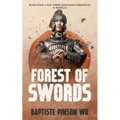 Forest of Swords: An Action-Packed Novella of Ancient China - Paperback