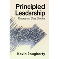 Principled Leadership: Theory and Case Studies - Paperback