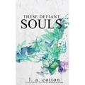 These Defiant Souls: A Darling Hill Story - Paperback