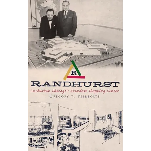 Randhurst: Suburban Chicago's Grandest Shopping Center - Hardcover