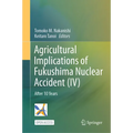 Agricultural Implications of Fukushima Nuclear Accident (IV): After 10 Years - Hardcover