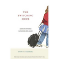The Switching Hour 34098: Kids of Divorce Say Good-Bye Again - Paperback