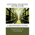 Getting Started with UVM: A Beginner's Guide - Paperback