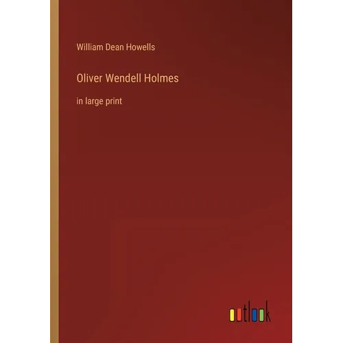 Oliver Wendell Holmes: in large print - Paperback