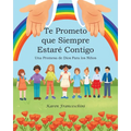 Te Prometo que Siempre Estaré Contigo: Una Promesa de Dios Para los Niños - Paperback