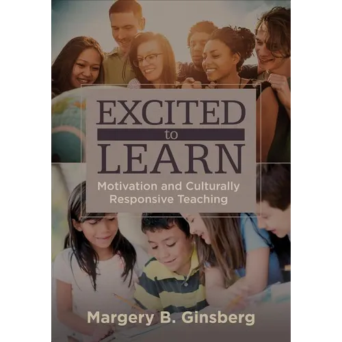 Excited to Learn: Motivation and Culturally Responsive Teaching - Paperback