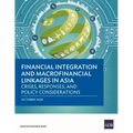 Financial Integration and Macrofinancial Linkages in Asia: Crises, Responses, and Policy Considerations - Paperback