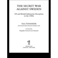 The Secret War Against Sweden: Us and British Submarine Deception in the 1980s - Paperback