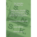 The Volatility Trading Plan: Safely short Volatility with proven options trading strategies and proper risk management (2nd Ed. 2020) - Paperback