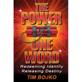 The Power of One Word: Redeeming Identity, Releasing Destiny - Paperback