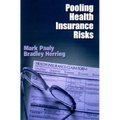Pooling Health Insurance Risks: Pooling Health Insurance Risks - Paperback