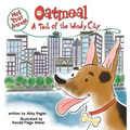 Not Your Average Oatmeal: A Tail of the Windy City - Hardcover
