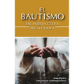 El Bautismo en Perspectiva Wesleyana - Paperback