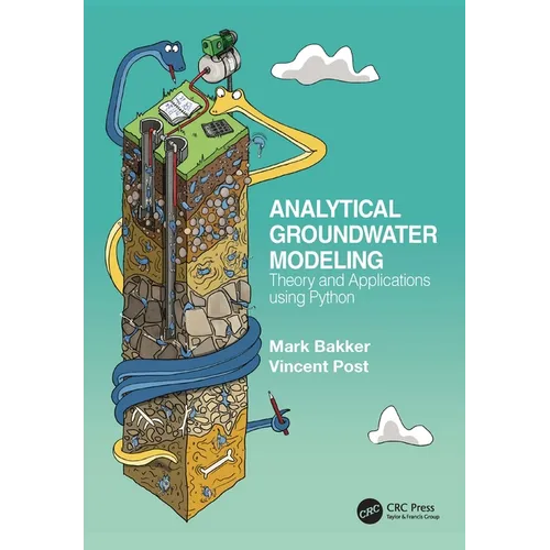 Analytical Groundwater Modeling: Theory and Applications using Python - Paperback