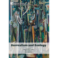 Surrealism and Ecology - Hardcover