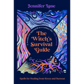 The Witch's Survival Guide: Spells for Healing from Stress and Burnout - Paperback