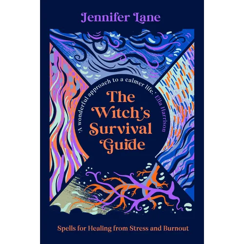 The Witch's Survival Guide: Spells for Healing from Stress and Burnout - Paperback