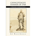 Chincoteague Summer of 1948: A Waterman's Childhood Stories - Paperback
