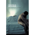 Theatre as Voyeurism: The Pleasures of Watching - Paperback