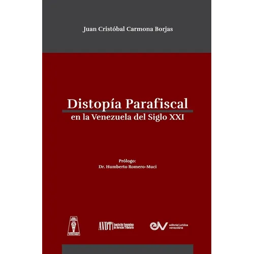 Distropía Parafiscal En La Venezuela de Siglo XXI - Paperback